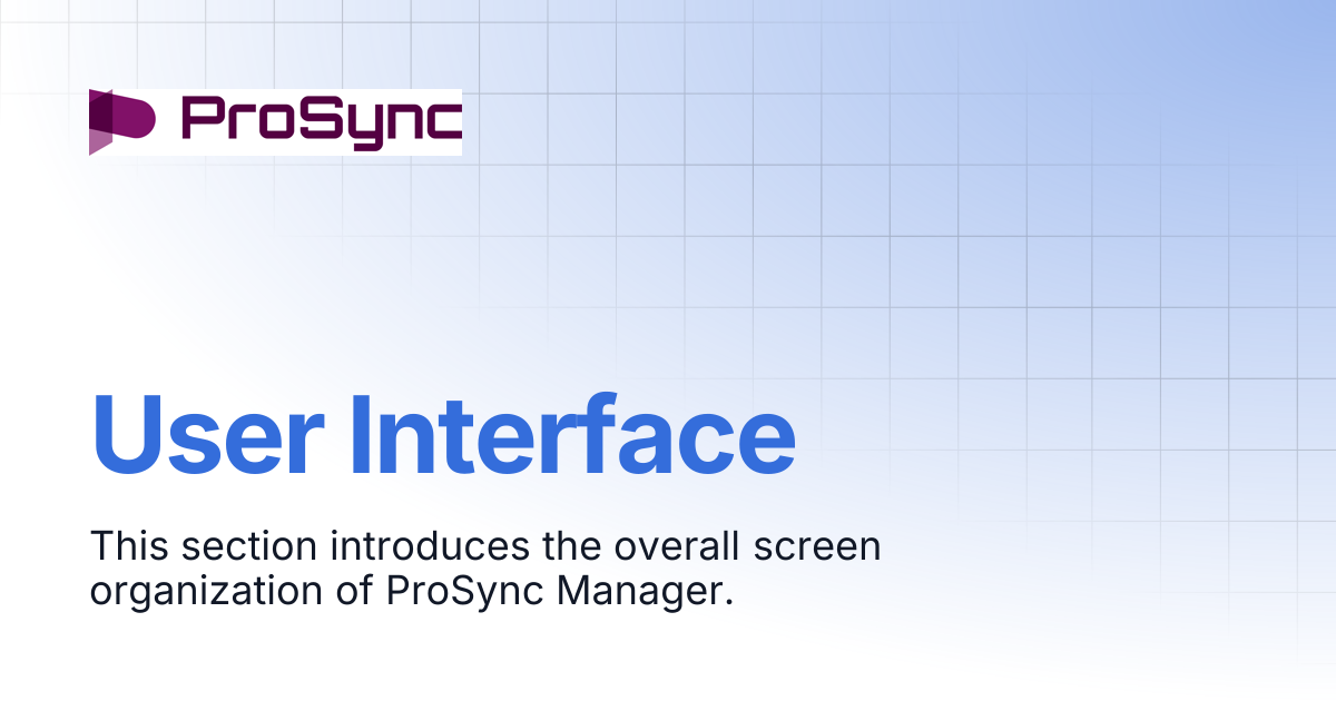 User Interface | En_ProSync Manager Manual