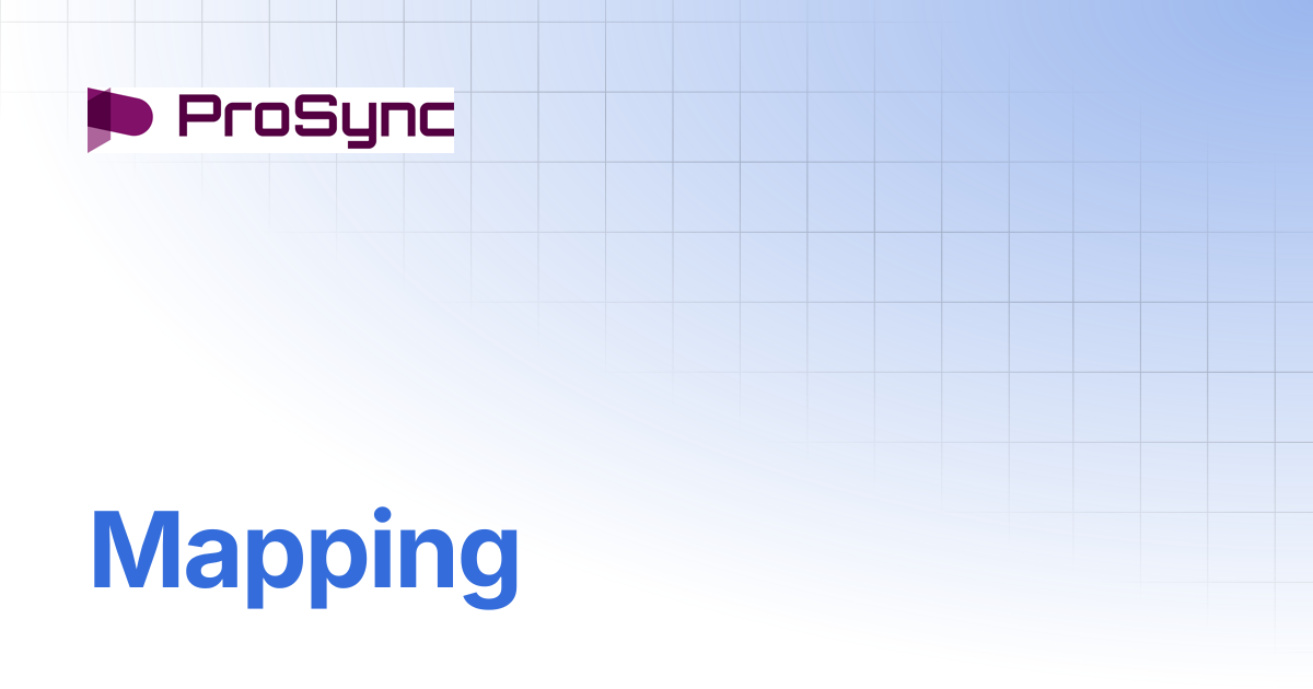 Mapping | ProSync Manager Manual