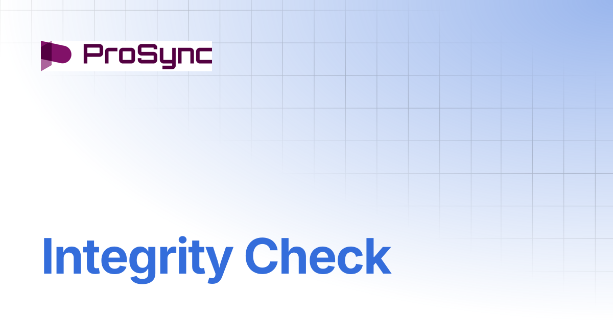 Integrity Check | ProSync Manager Manual