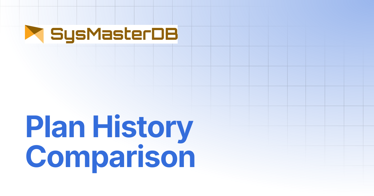 Plan History Comparison | SysMasterDB Manual