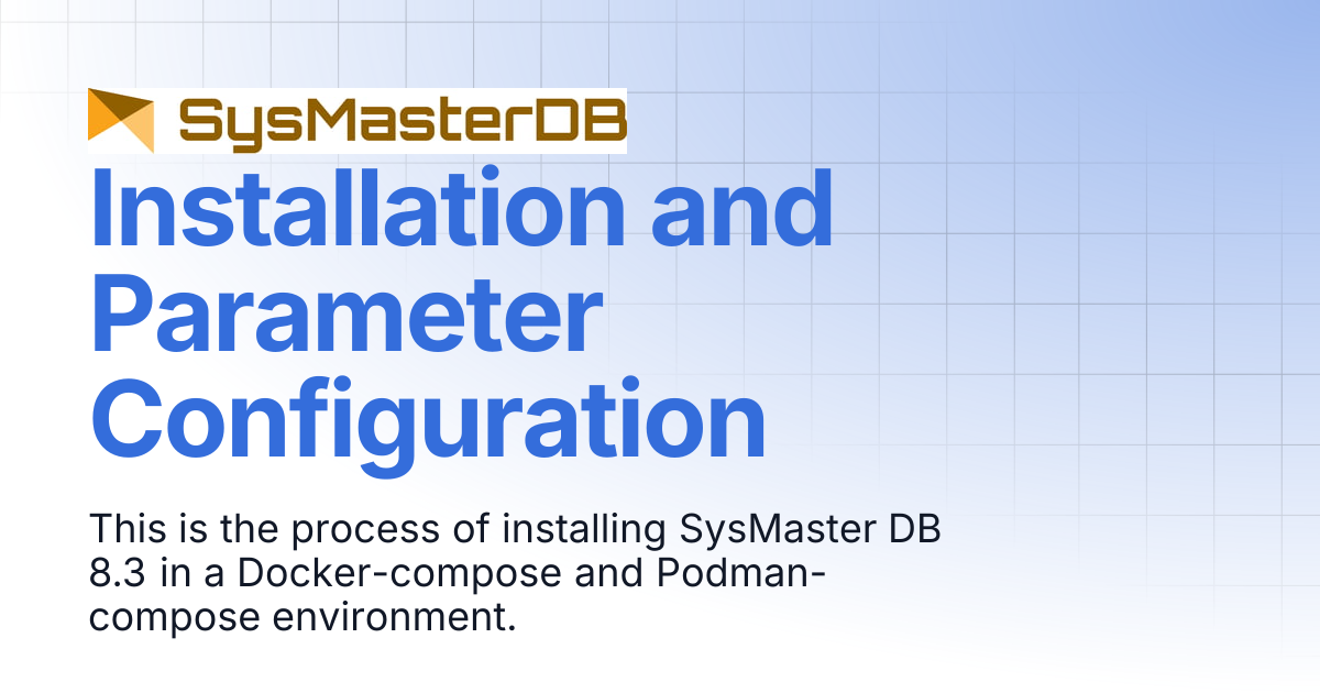 Installation and Parameter Configuration | SysMasterDB Manual