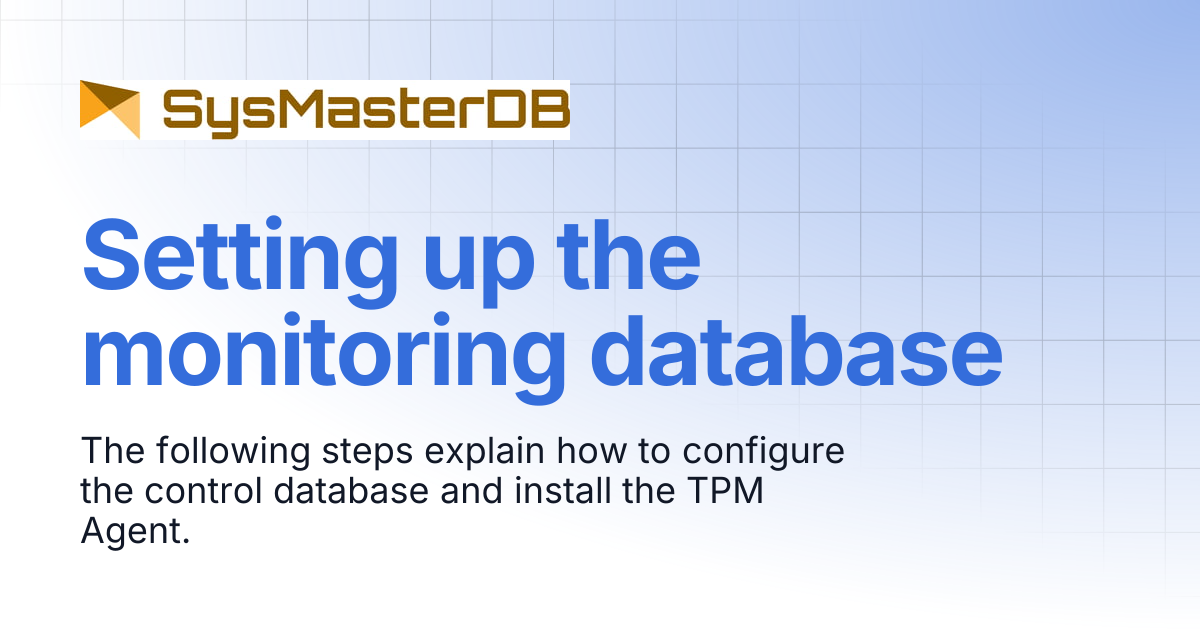 Setting up the monitoring database | SysMasterDB Manual