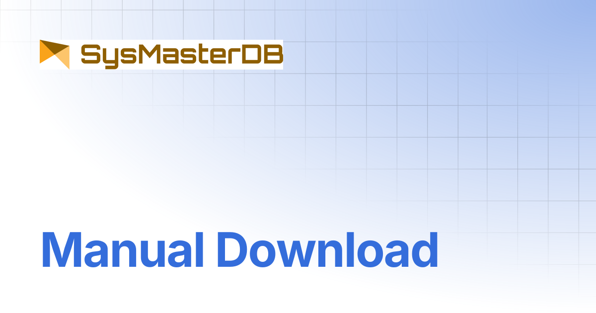 Manual Download | SysMasterDB 8.2 Manual | SysmasterDB Manual