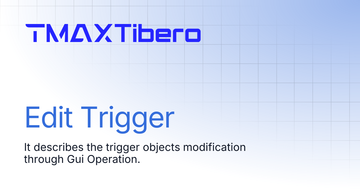 Edit Trigger | En_Tiberostudio Manual